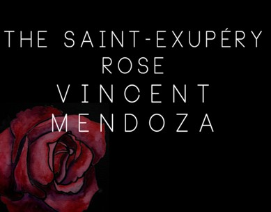 Vincent Mendoza & Lost Art Magic - The Saint Exerpury Rose