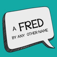 John Bannon - Fred by Any Other Name