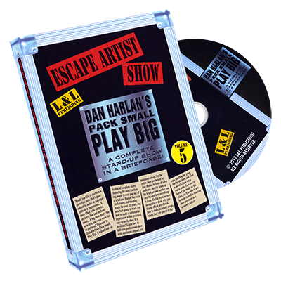 Dan Harlan - Pack Small Plays Big, The Escape Artist Show