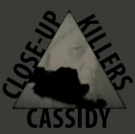 Bob Cassidy - Close-Up Killers