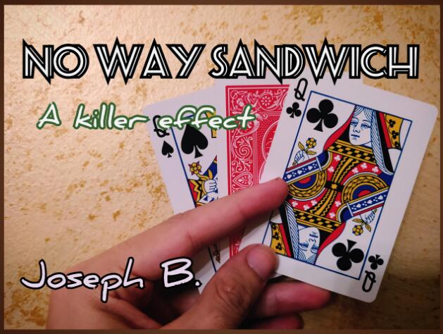 Joseph B - NO WAY SANDWICH