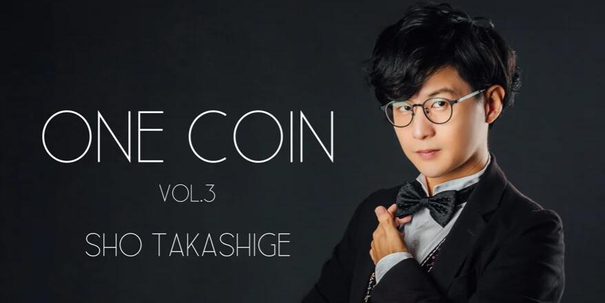 Sho Takashige - One Coin Vol.3