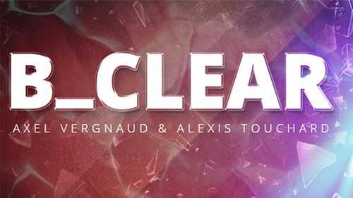 Axel Vergnaud & Alexis Touchart & Magic Dream - B Clear