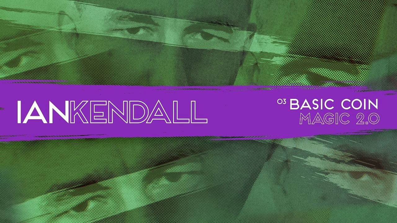 Ian Kendall - Basic Coin Magic 2.0