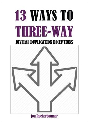 Jon Racherbaumer - 13 Ways to Three-Way (PDF)