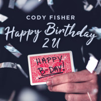 Cody Fisher - Happy Birthday 2 U