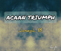 Joseph B - Acaan Triumph Fooler