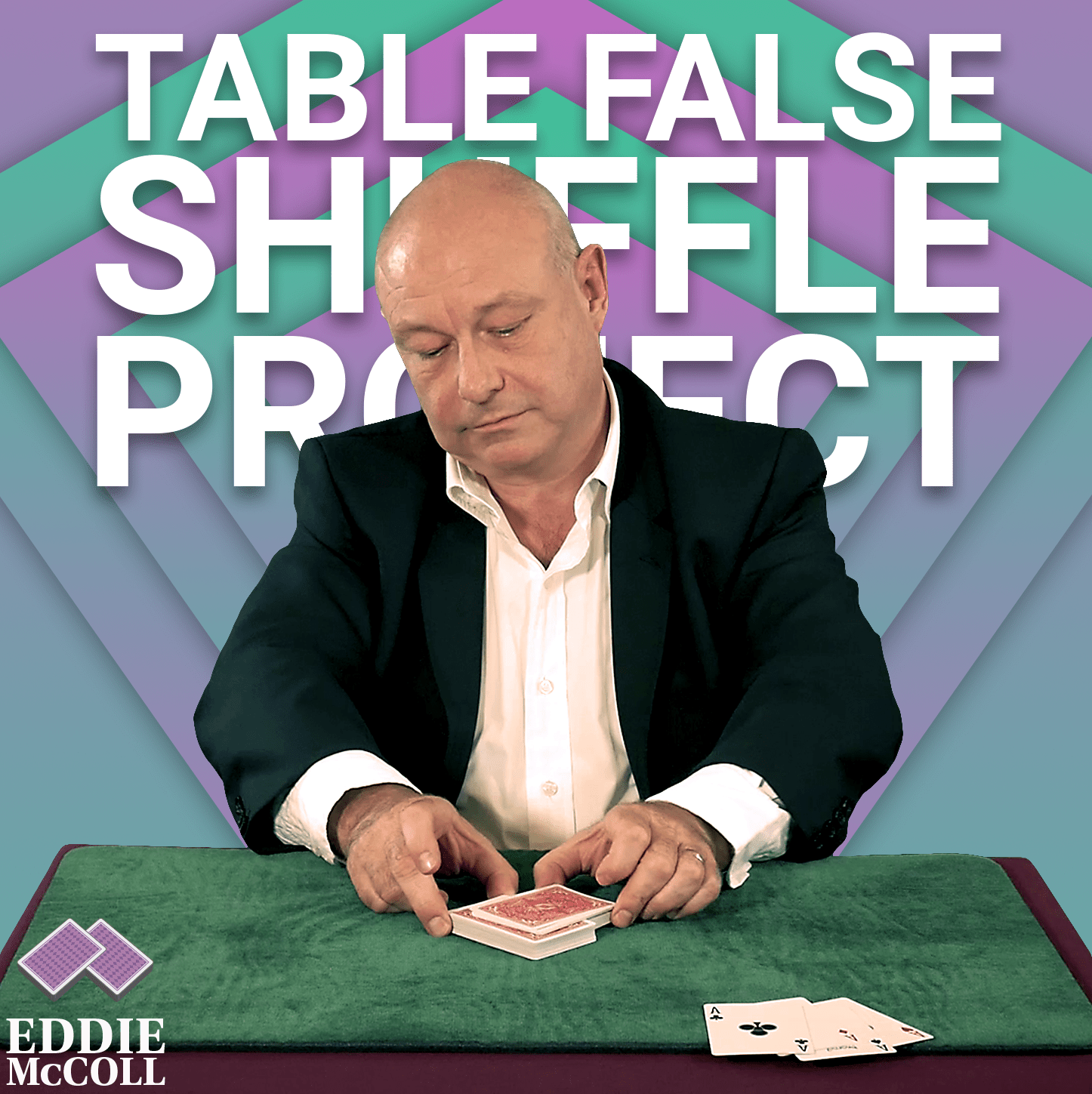 Eddie McColl - The Table False Shuffle Project