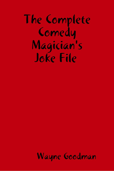 (image for) Wayne Goodman - Comedy Magicians Joke File (1-2)