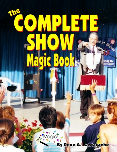 Rene Bastarache - The COMPLETE SHOW Magic Book