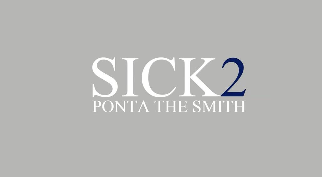 Ponta the Smith - Sick 2