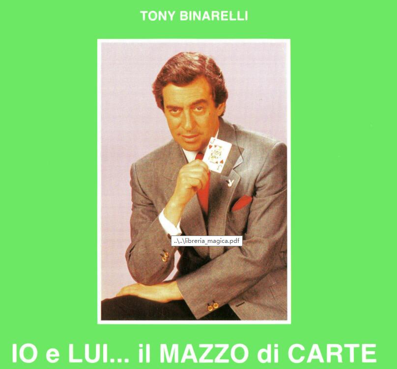 (image for) Tony Binarelli - Io E Lui. Il Mazzo Di Carte