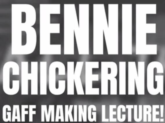 Bennie Chickering - Gaff Making Lecture 2020