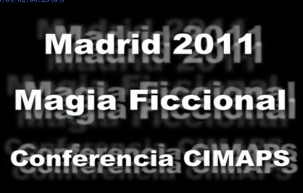 Gabi Pareras - Madrid 2011 Magia Ficcional Conferencia CIMAPS