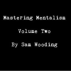 (image for) Sam Wooding - Mastering Mentalism (Volume 2)