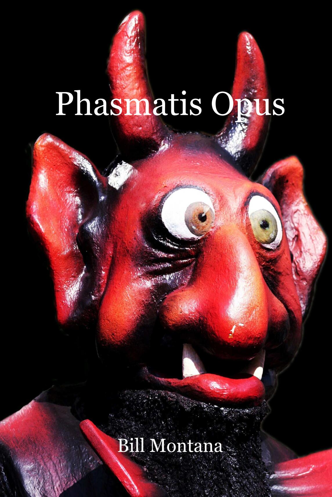 Bill Montana - Phasmatis Opus