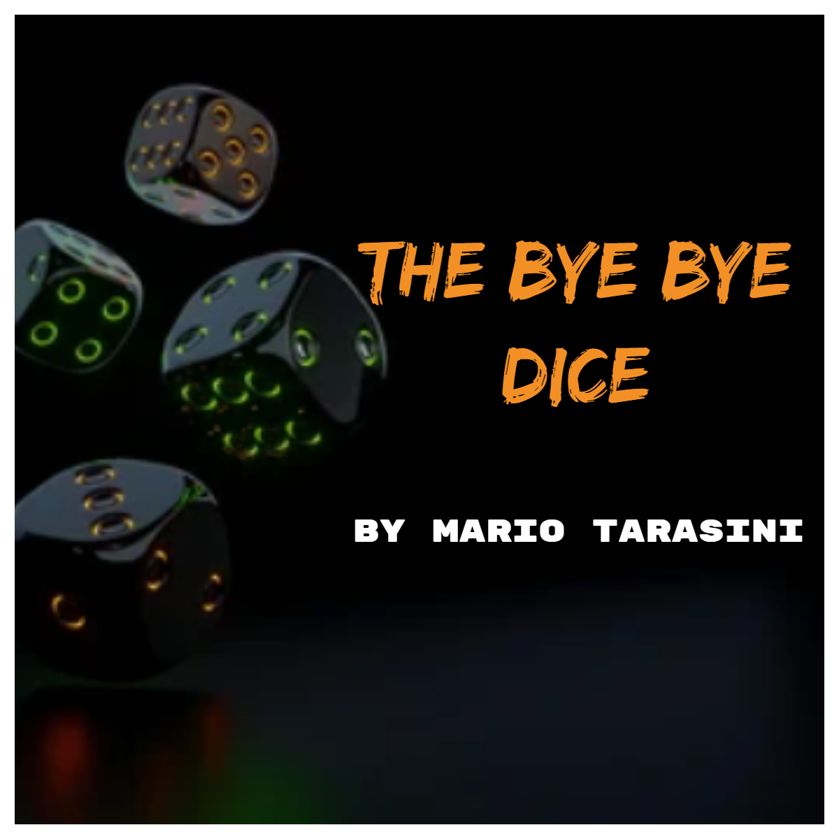 Mario Tarasini - The Bye Bye Dice