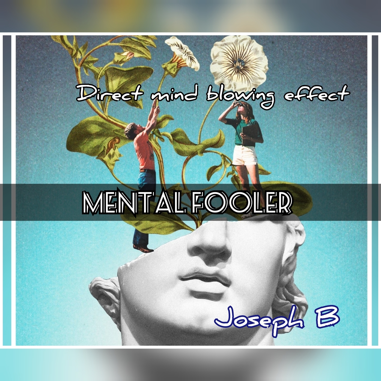 Joseph B - MENTAL FOOLER (Video+PDF)