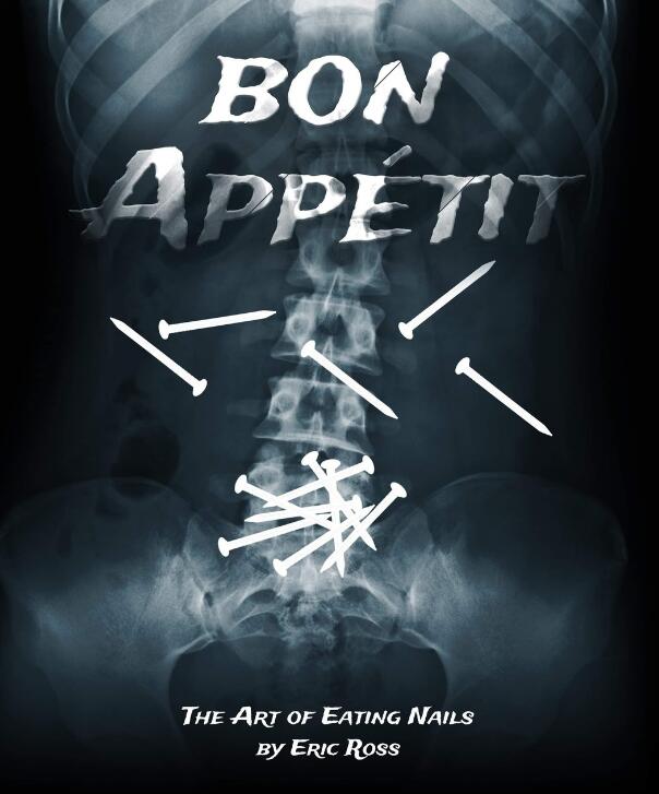 Eric Ross - Bon Appetit (The Art of Eating Nails)