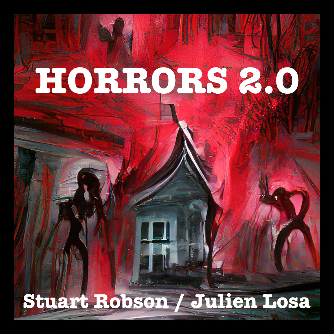 Stuart Robson & Julien Losa - Horrors 2.0