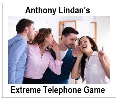 Anthony Lindan - Extreme Telephone Game (Video+PDF)