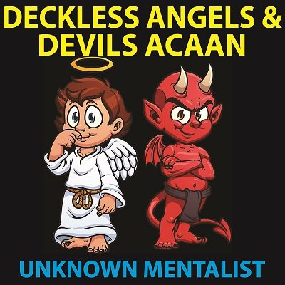 (image for) Unknown Mentalist - Deckless Angels and Devils ACAAN