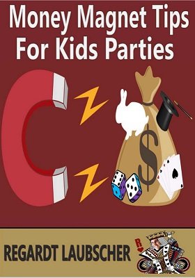 Regardt Laubscher - Money Magnet Tips for Kids Parties