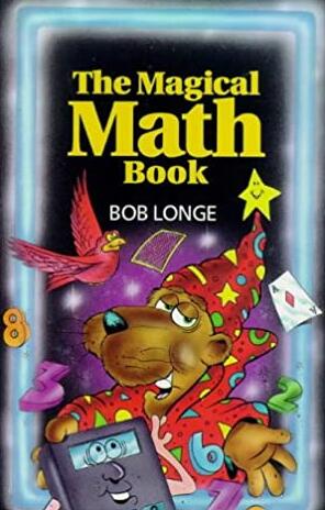 Bob Longer - The Magical Math Book