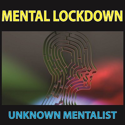 (image for) Unknown Mentalist - Mental Lockdown