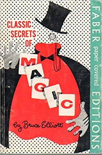 (image for) Bruce Elliott - Classic Secrets Of Magic