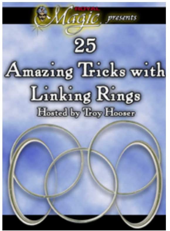 (image for) Troy Hooser - 25 Amazing Tricks With Linking Rings