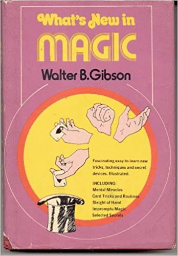 Walter B. Gibson - What's New In Magic