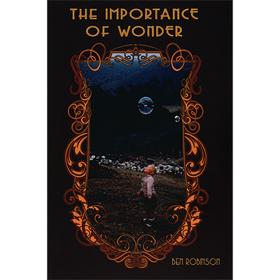 Ben Robinson - The Importance of Wonder