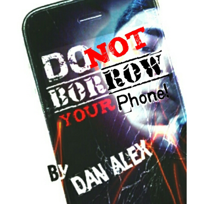 (image for) Dan Alex - Do Not Borrow Your Phone