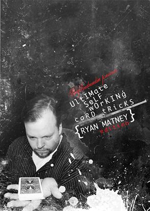 Ryan Matney - Ultimate Self Working Card Tricks