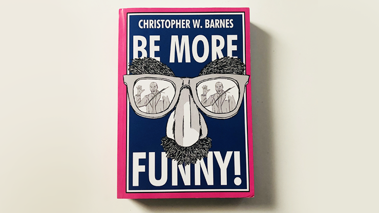 Christopher T. Magician - BE MORE FUNNY