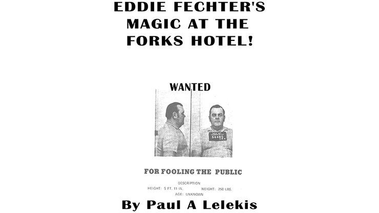 Paul A. Lelekis - Eddie Fechter's Magic at the Fork's Hotel!