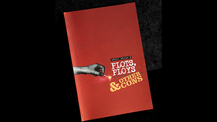 Brent Braun - Plots Ploys and Other Cons