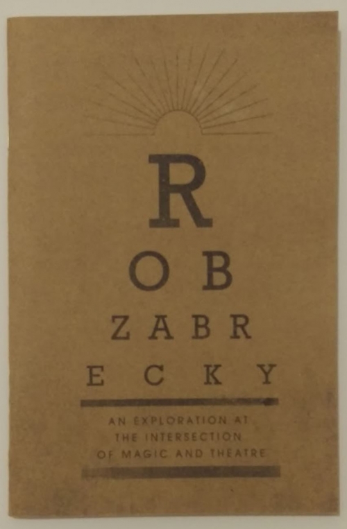 Rob Zabrecky - An Exploration at the Intersection of Magic and Theatre