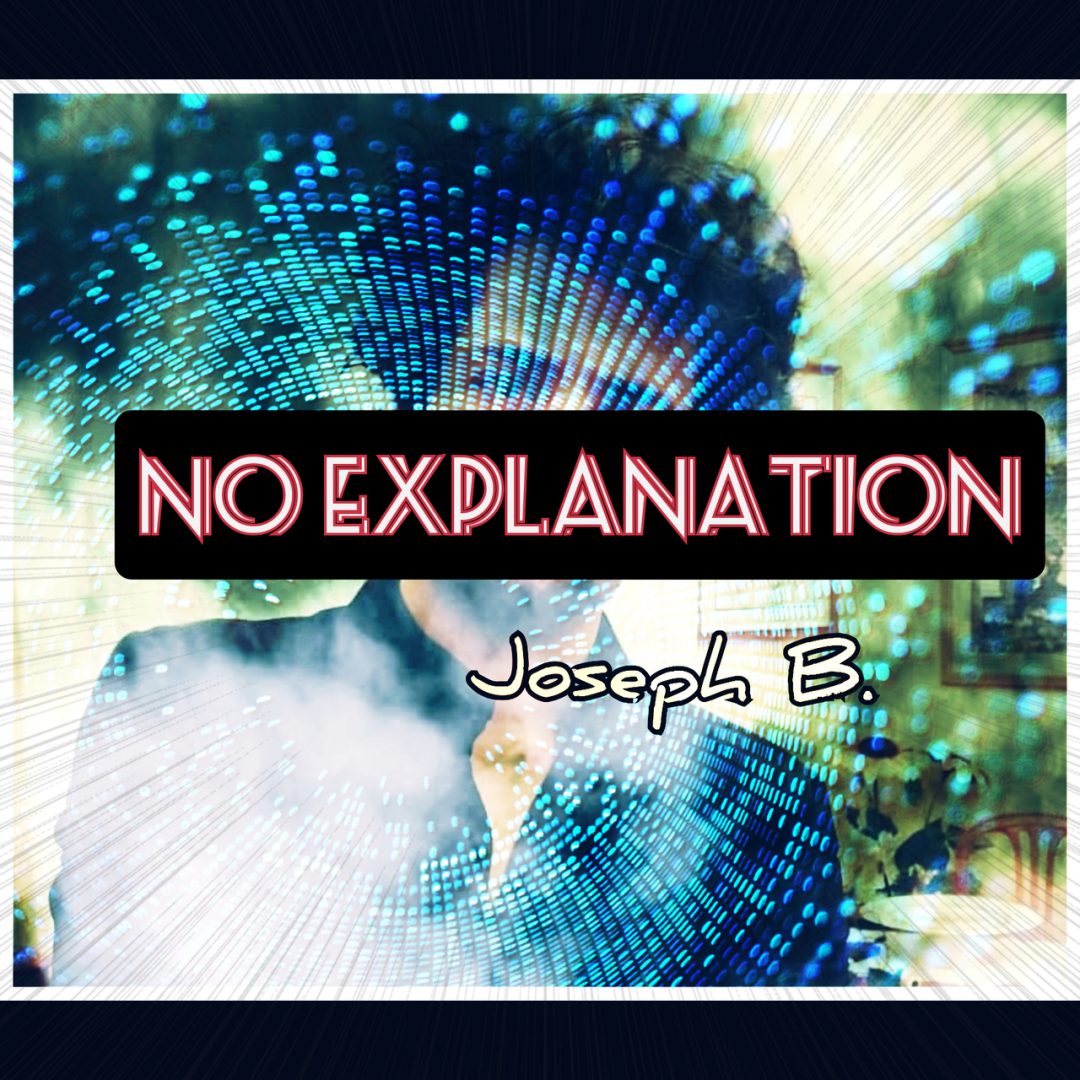 Joseph B - No Explanation