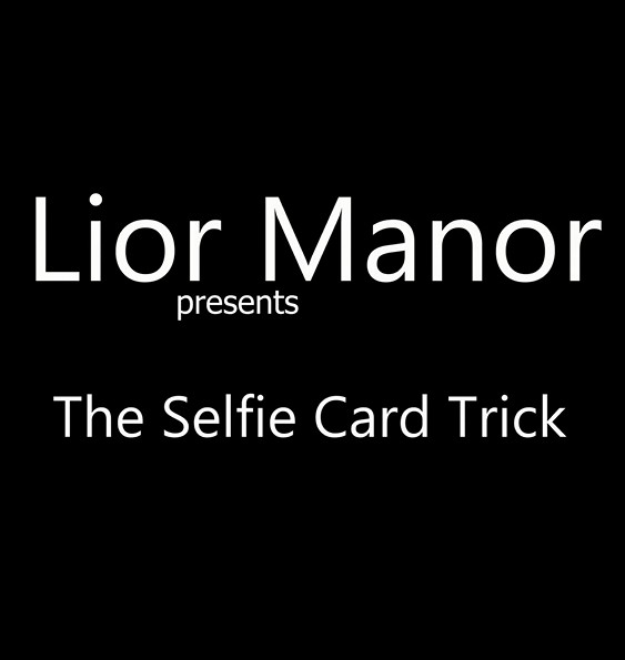 Lior Manor - The Selfie Card Trick