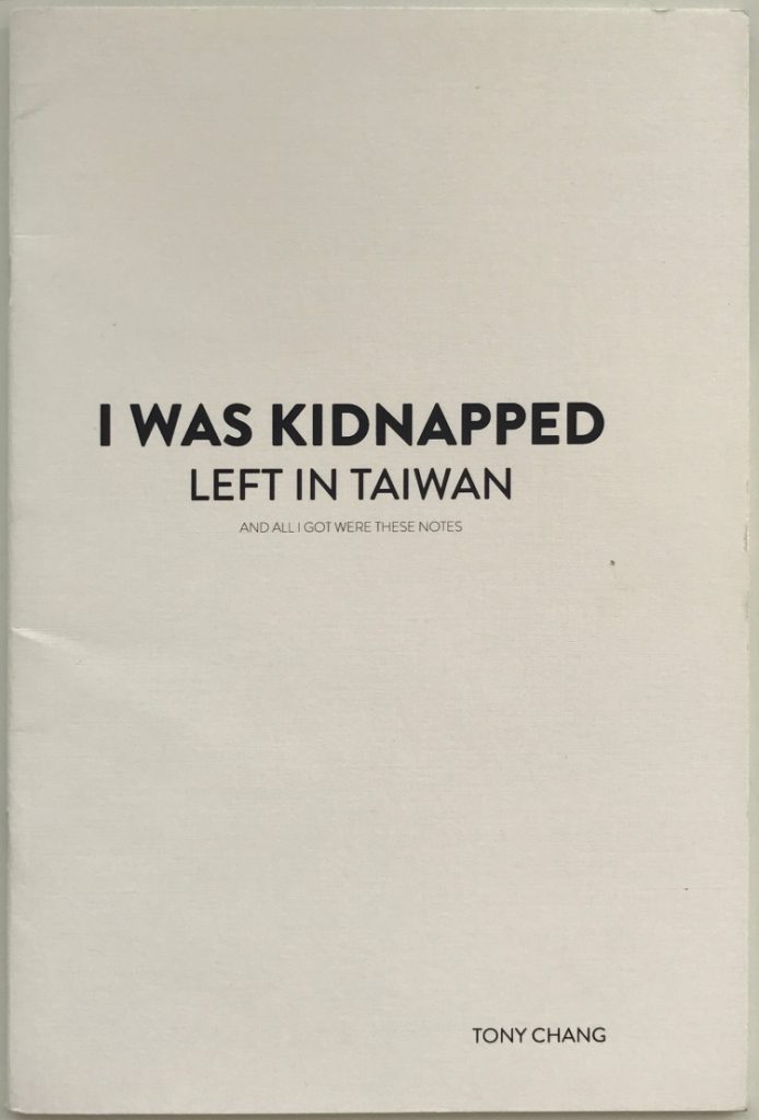 Tony Chang - I Was Kidnapped Left in Taiwan