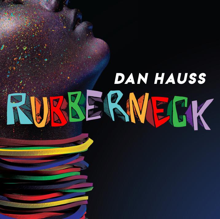 Dan Hauss - Rubberneck