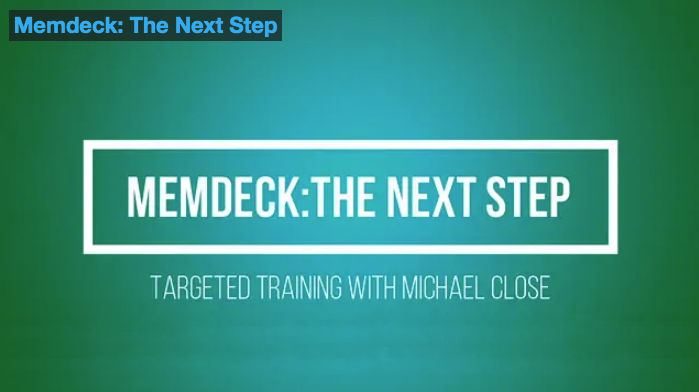 Michael Close - Memdeck - The Next Step