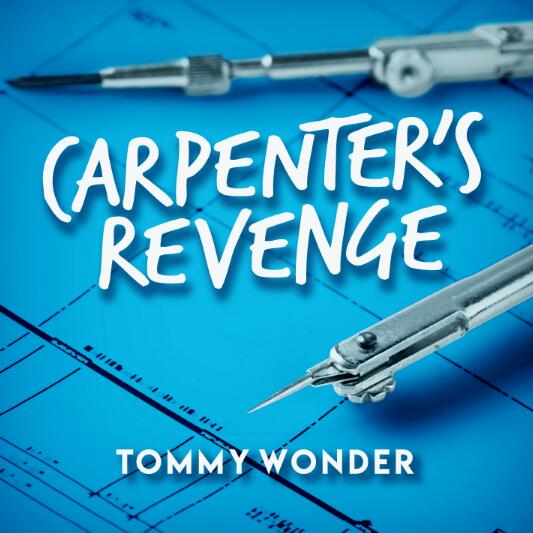Tommy Wonder - Carpenter's Revenge (Presented by Dan Harlan)