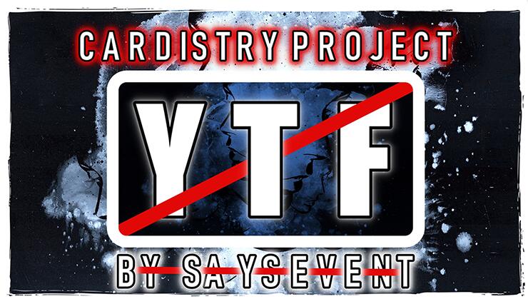 SaysevenT - YTF (Cardistry Project)