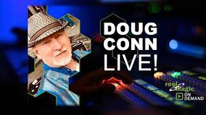 Reel Magic Magazine - Doug Conn Live!