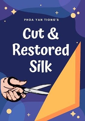 (image for) Phoa Yan Tiong - Cut And Restored Silk (PDF)