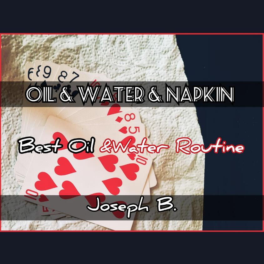 Joseph B. - NAPKIN OIL AND WATER