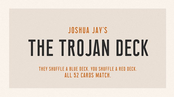 Joshua Jay - Trojan Deck